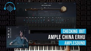 Video thumbnail for Checking Out: Ample China Erhu by Ample Sound by Sample Library Review