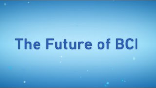 Happy Birthday BCI: The Future of BCI