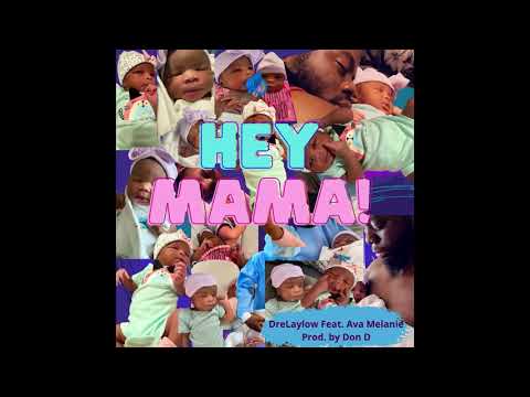 DreLaylow - Hey Mama (Feat. Ava Melanie) (Audio)