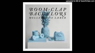 Boom Clap Bachelors - Løb Stop Stå