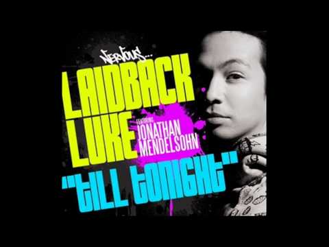 Laidback Luke ft. Jonathan Mendelsohn - Till Tonight (MSTRKRFT Remix)
