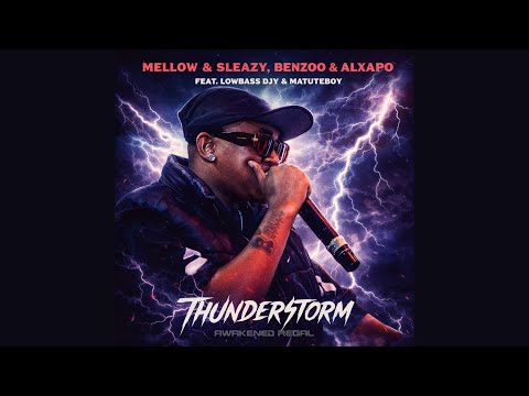 Mellow & Sleazy, Benzoo & Al Xapo - Thunderstorm (Official Audio) feat. Lowbass Djy & Matute Boy