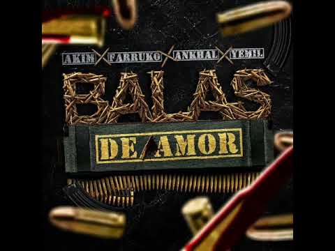Akim Ft Farruko, Ankhal y Yemil - Balas de Amor (Audio Oficial)