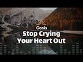 Oasis - Stop Crying Your Heart Out (Lyrics)