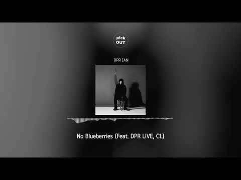 DPR IAN - No Blueberries (Feat. DPR LIVE, CL)