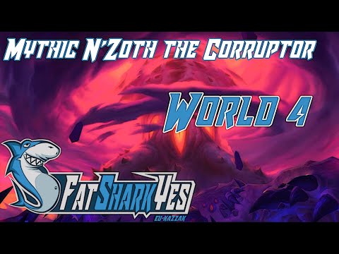 FatSharkYes vs Mythic N'zoth -  World 4 (MULTI POV)