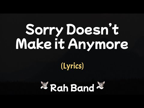 Sorry Doesn't Make it Anymore (Lyrics) ~ Rah Band