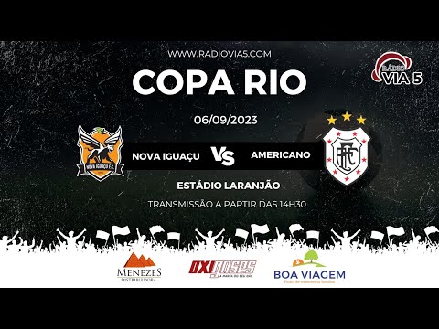 06/09/23 - COPA RIO | NOVA IGUAÇU x AMERICANO