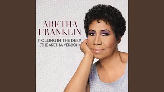 Rolling In the Deep (The Aretha Version)