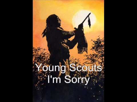 Young Scouts - I'm Sorry