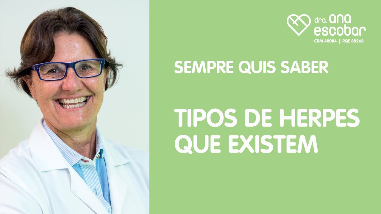 Tipos de herpes que existem. Veja o vídeo e saiba quais são os 3 tipos de herpes que existem.