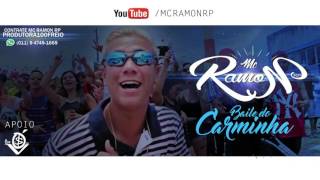 Mc Ramon Rp - Baile do Carminha ( Dj Mayk )