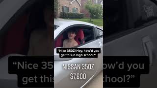 Asking High Schoolers How They Got Their Car Nissan 350Z