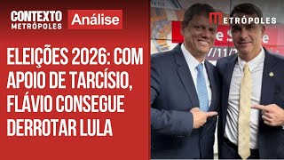 Eleições 2026: Sem ajuda de Tarcísio, Flávio Bolsonaro pode perder as eleições, analisa especialista