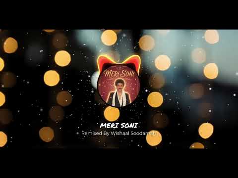 Meri Soni x Nadeem Khan x Wishaal Soodamah x Remix x Soulfull Remix