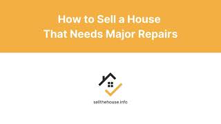 How to Sell a House That Needs Major Repairs