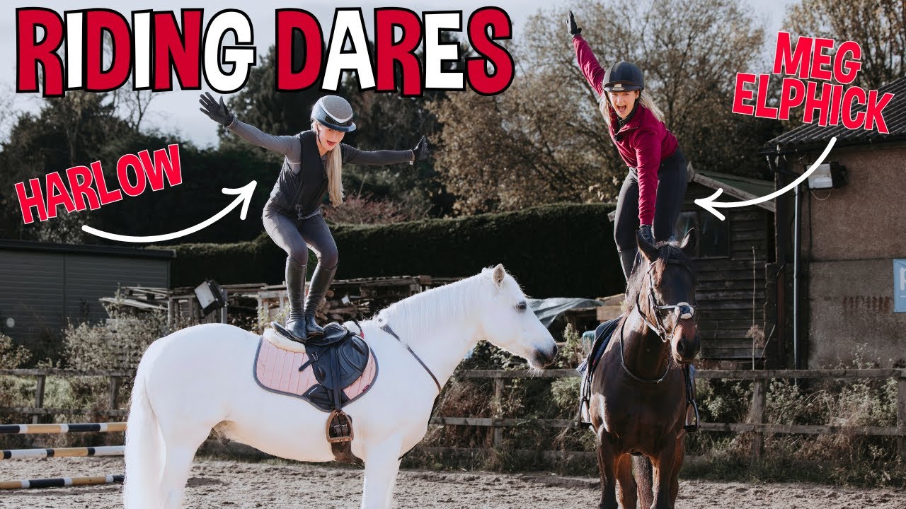 HARLOW AND MEG DO RIDING DARES!