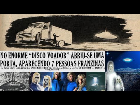 Caso Ceres ou Quebra Coco: 5 dias ANTES de Villas Boas, OVNI com 7 aliens paralisa caminhão em Goiás