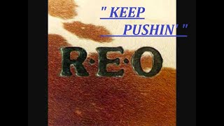 HQ   REO SPEEDWAGON   - KEEP PUSHIN  BEST VERSION! high fidelity HQ &amp; LYRICS