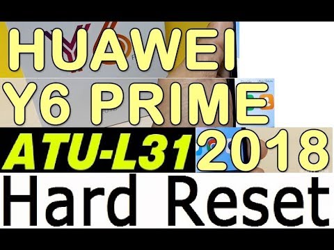 Huawei ATU-L31 " Y6 Prime 2018 hard reset