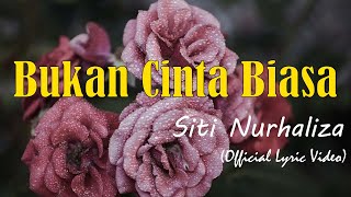 Download lagu Bukan Cinta Biasa - Siti Nurhaliza mp3