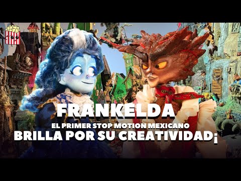 FRANKELDA : EL PRIMER STOP MOTION MEXICANO EN LA HISTORIA 🤯🍿✨