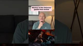 ‘Masters of the Universe’ — spoiler-free movie review