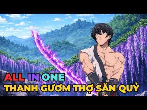 ALL IN ONE | Kiếm Thánh Diệt Quỷ Nhưng Thích Giấu Nghề | Review Anime Hay
