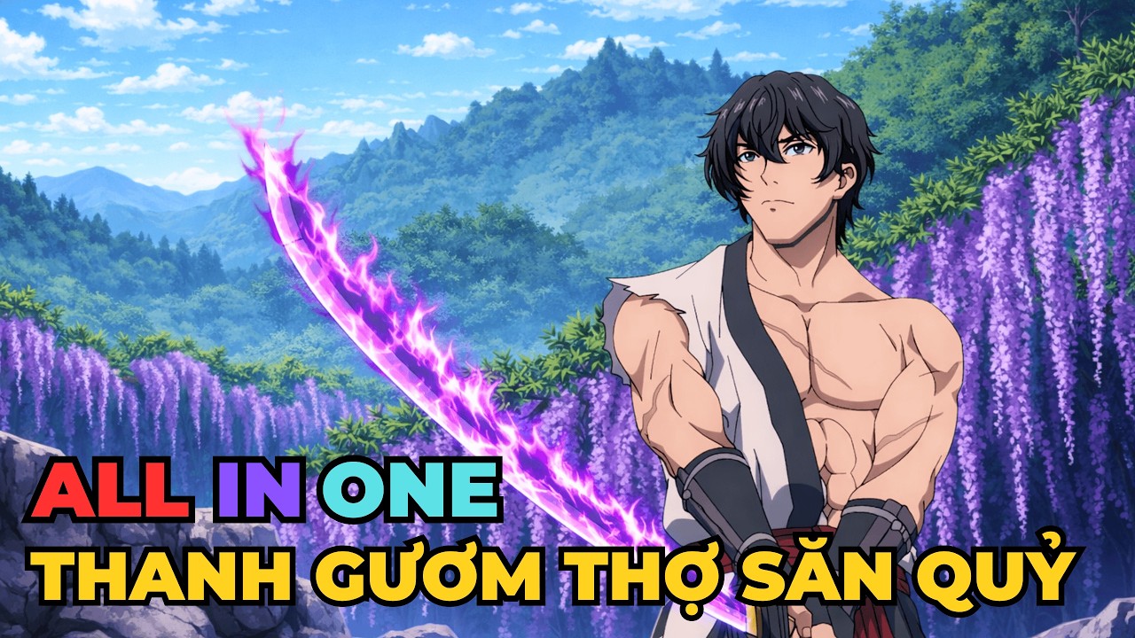 ALL IN ONE | Kiếm Thánh Diệt Quỷ Nhưng Thích Giấu Nghề | Review Anime Hay