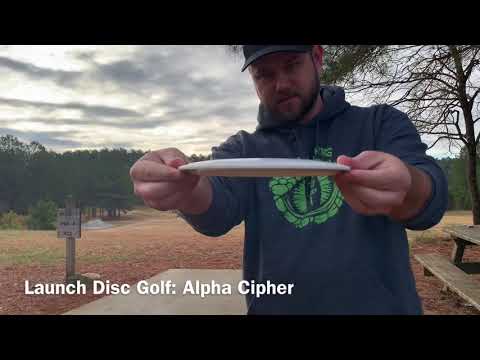 Launch Disc Golf Alpha Cipher Review