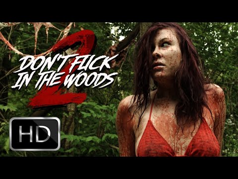 afbeelding Don't Fuck In The Woods 2 "Official Trailer"