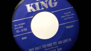 why don&#39;t you haul off and love me - Little Willie John - KING 45-5154 (1958)