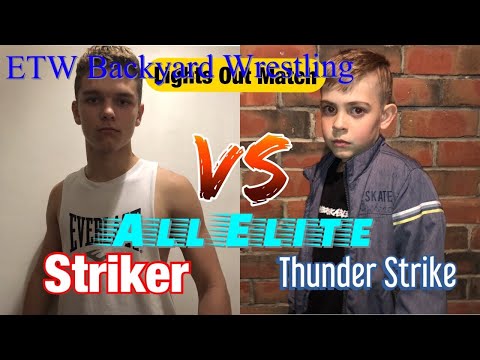 ETW All Elite Episode 6 - Lights out match with Striker vs Thunder Strike!