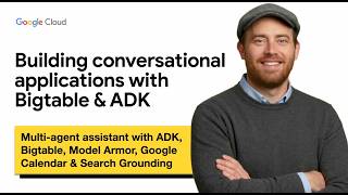 Building conversational applications with Bigtable and ADK