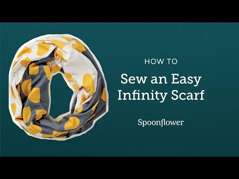 Make Your Own 30 Minute Infinity Scarf | Spoonflower