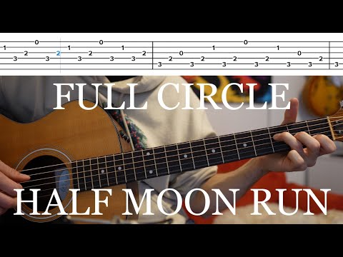 Full Circle - Half Moon Run