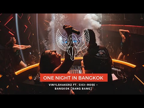 One Night in Bangkok... VINYLSHAKERZ ft. CICI-ROSE - BANGKOK [bang bang] in The Spirit of Bangkok!