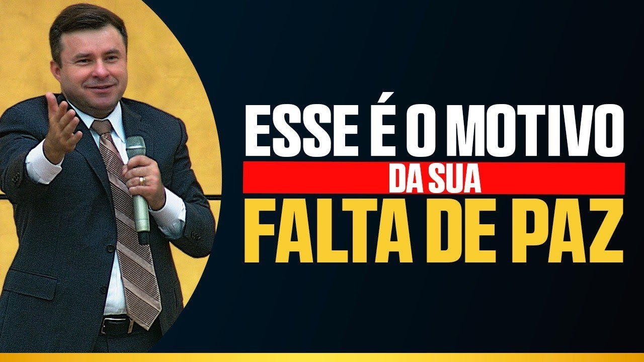 ESSE É O MOTIVO DA SUA FALTA DE PAZ