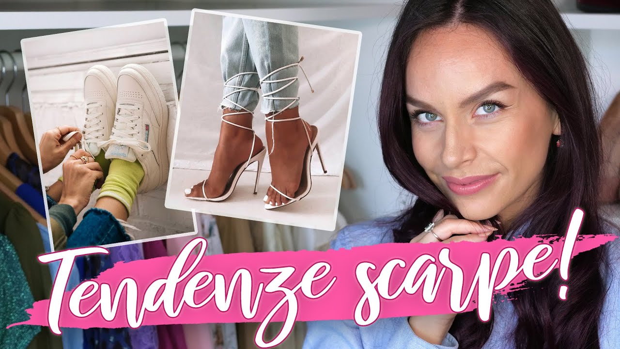 TENDENZE SCARPE PRIMAVERA ESTATE 2021: le più belle per vestirsi alla moda!