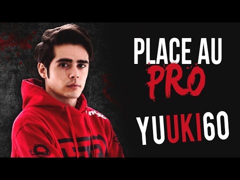 PLACE AUX PROS : YUUKI60