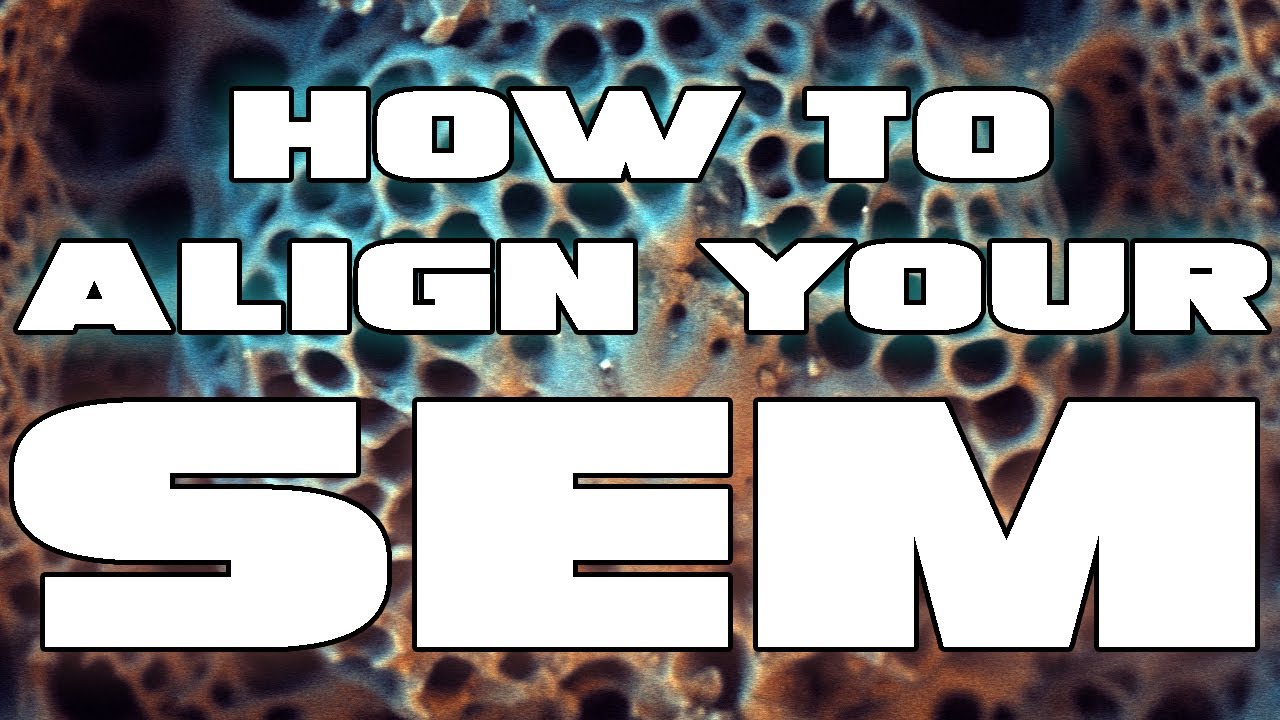 How To Align A Scanning Electron Microscope (SEM) | Instructinate
