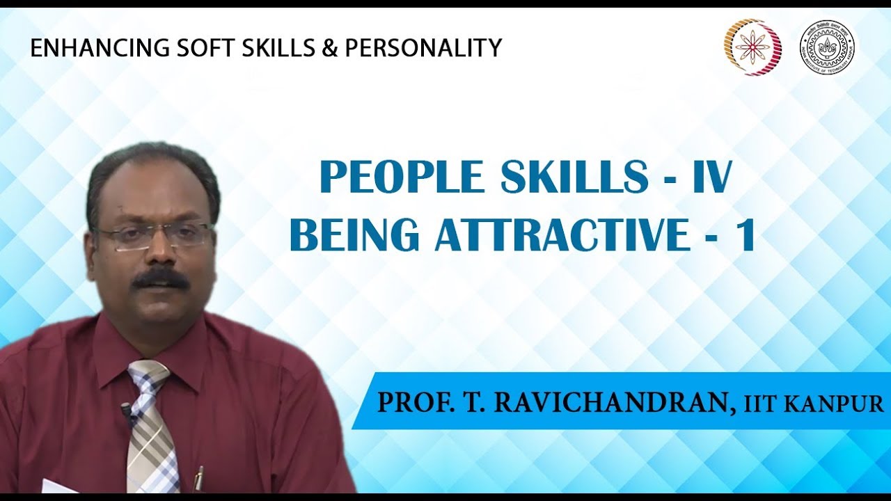 Lecture 19: People Skills-4: Being Attractive-1