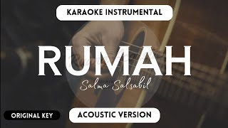 Download lagu Rumah - Salma Salsabil (KARAOKE AKUSTIK) INSTRUMENTAL & LYRICS mp3
