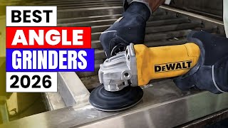 Why You Should Buy These Top 7 Angle Grinders in 2026 NOW