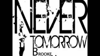 BrookeHogan - Never Tomorrow