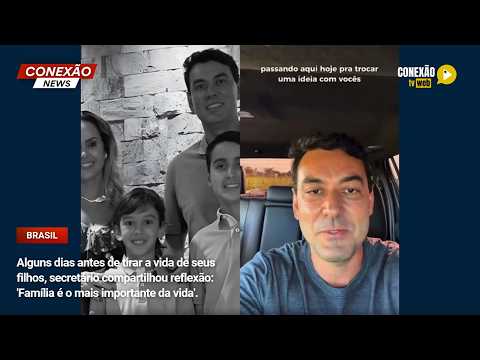 Vídeo: Alguns dias antes de tirar a vida de seus filhos, secretário compartilhou reflexão: 'Família é o mais importante da vida'.
