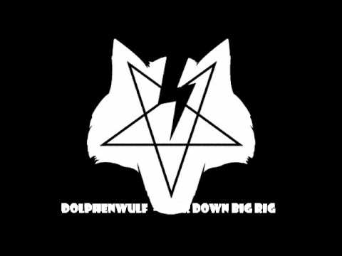 Dolphenwulf - Gear Down Big Rig