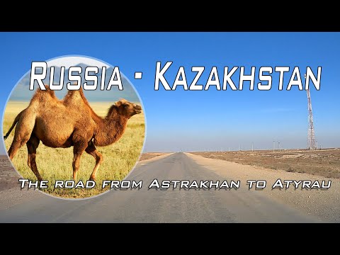 🐪Russia - Kazakhstan. The road from Astrakhan to Atyrau