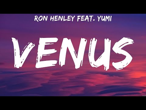 Ron Henley feat. Yumi - Venus (Lyrics)