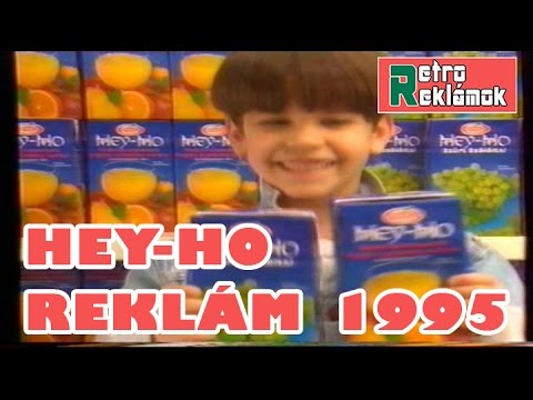 Retro Reklámok | Hey-Ho gyümölcslé reklám | 1995